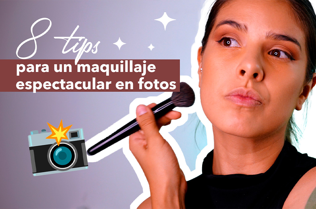 8 consejos para un maquillaje espectacular en fotos